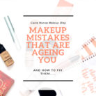 Makeup Mistakes That Are Ageing You (and How to Fix Them)