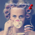 Clearing out my Makeup – Forgotten makeup favourites